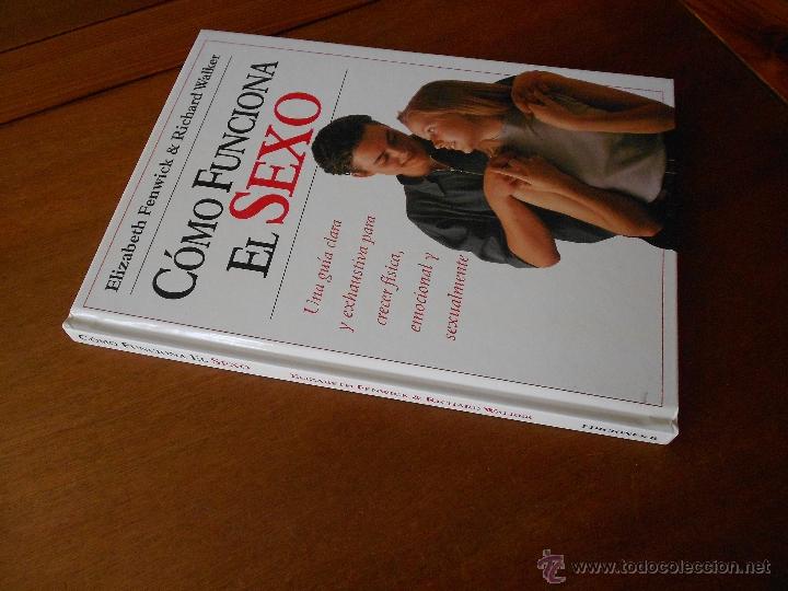 Libros: C&Oacute;MO FUNCIONA EL SEXO (FENWICK Y WALKER) EDICIONES B 1&ordf; EDICI&Oacute;N 1995 - Foto 2