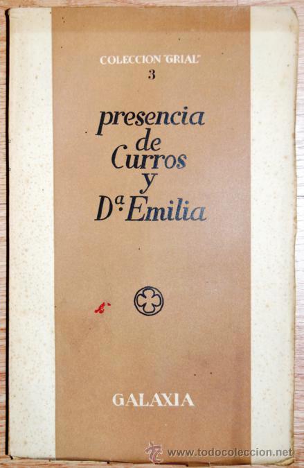 Libros: PRESENCIA DE CURROS Y D&ordf; EMILIA. Colecci&oacute;n &rdquo;Grial&rdquo; - Foto 1