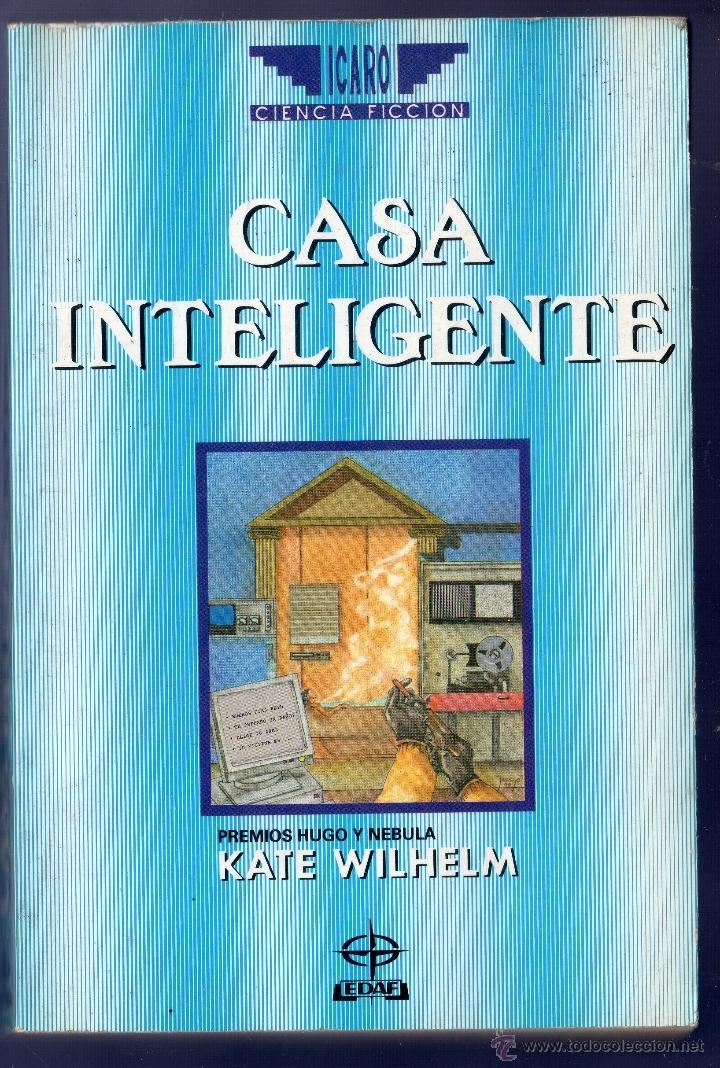 Libros: CASA INTELIGENTE. KATE WILHELM.  EDITORIAL EDAF, S.A. MADRID. 1990. - Foto 1