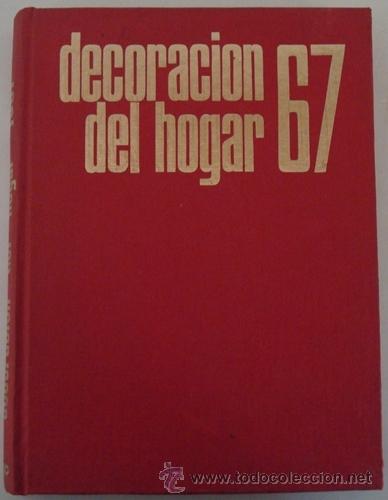Libros: DECORACI&Oacute;N DEL HOGAR 67 JUAN DE CUSA 1966 - Foto 1