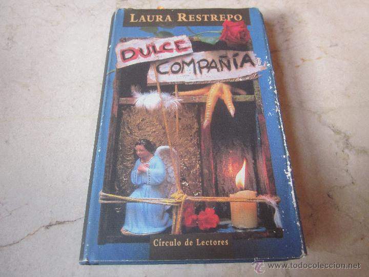 Libros: LAURA RESTREPO - DULCE COMPA&Ntilde;&Iacute;A - CIRCULO DE LECTORES 1997 - Foto 1