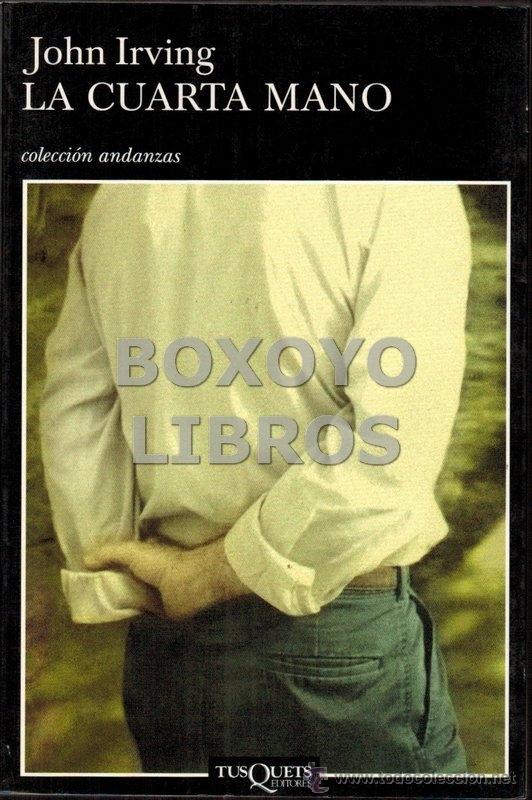 Libros: IRVING, John. La cuarta mano - Foto 1