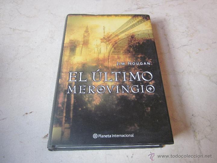 Libros: JIM HOUGAN - EL ULTIMO MEROVINGIO - PLANETA 2004 - Foto 1