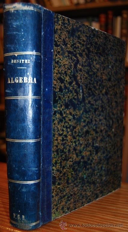 Libros: ALGEBRA. Segunda parte - SALINAS Y ANGULO, Ignacio - BENITEZ Y PARODI, Manuel - Foto 1
