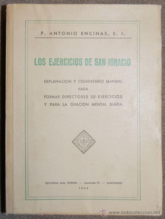 Libros: LOS EJERCICIOS DE SAN IGNACIO. Explanaci&oacute;n y comentario manual para formar directores de ejerci... - - Foto 1