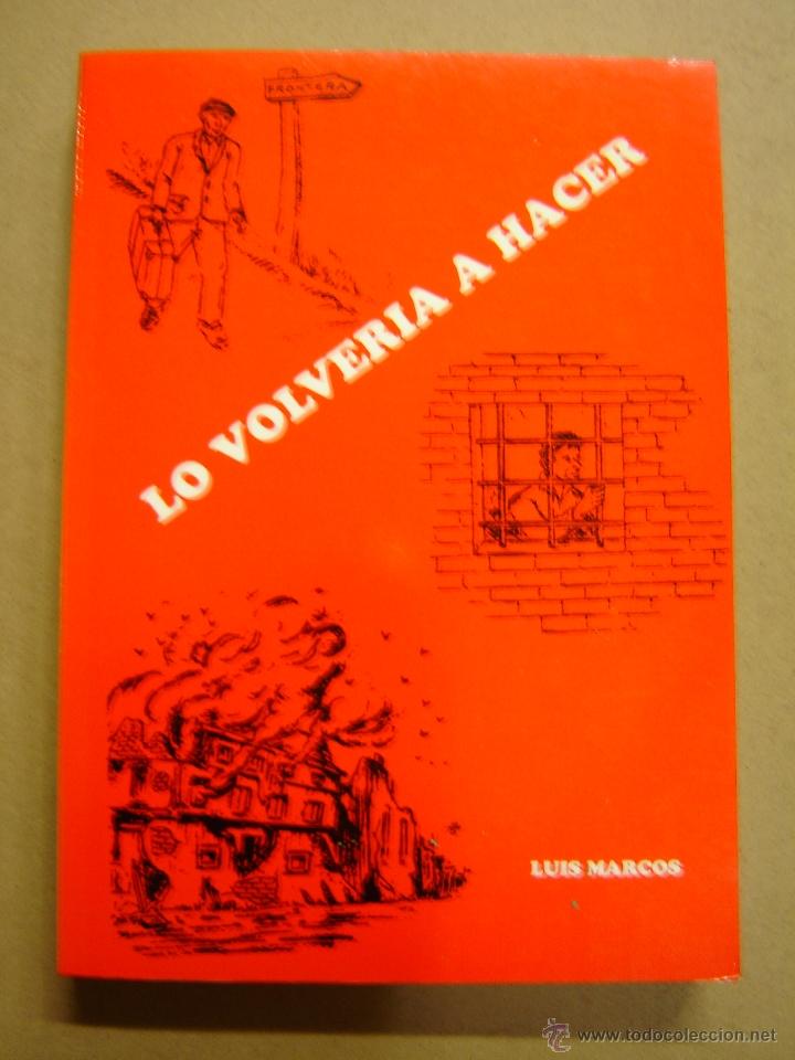 Libros: Lo volver&iacute;a a hacer  - Luis Marcos - Foto 1