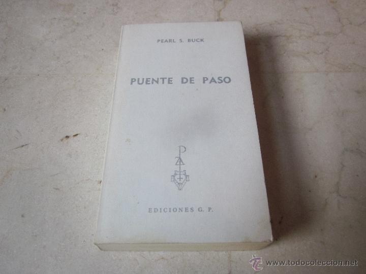 Libros: PEARL S. BUCK - PUENTE DE PASO - PLANETA 1974 - Foto 1