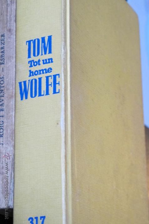 Libros: TOT UN HOME. TOM WOLFE. COLUMNA. 1999. 1&ordf; EDICIO. - Foto 1