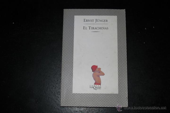 Libros: EL TIRACHINAS. ERNST J&Uuml;NGER. FABULA, TUSQUETS EDITORES. - Foto 1