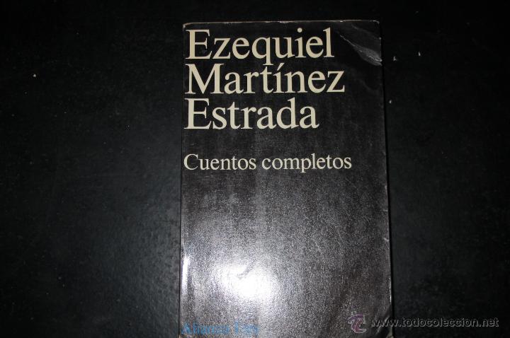 Libros: CUENTOS COMPLETOS, EZEQUIEL MART&Iacute;NEZ ESTRADA. ALIANZA EDITORIAL1975 - Foto 1