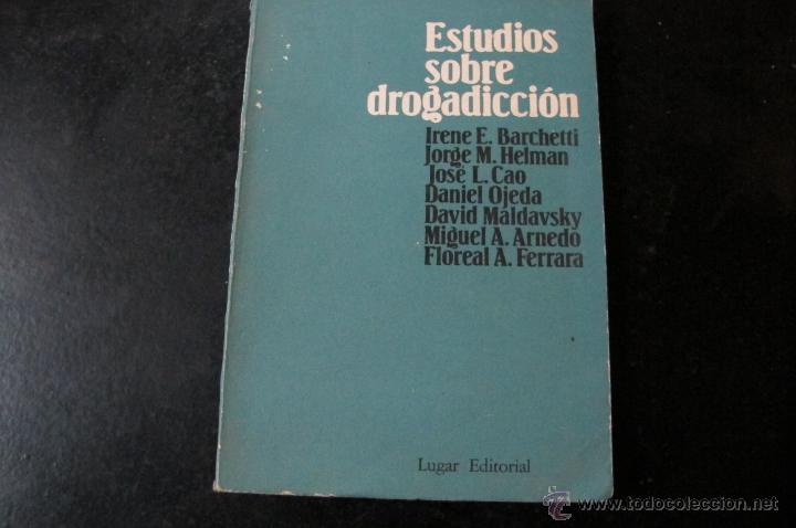 B&uuml;cher: ESTUDIOS SOBRE DROGADICCI&Oacute;N. EDITORIAL LUGAR.