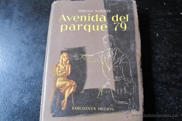 Libros: AVENIDA DEL PARQUE 79. HAROLD ROBBINS. 1&ordf; EDCI&Oacute;N 1958. EDICIONES HELIOS - Foto 1