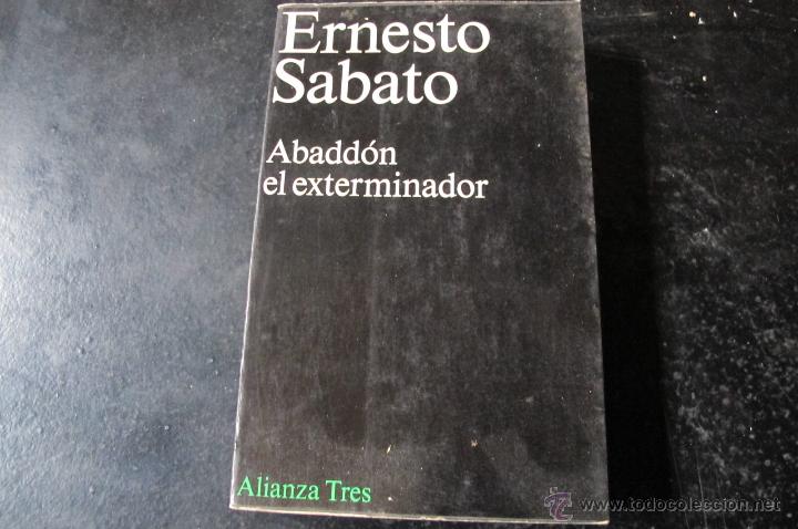 Libros: ABADD&Oacute;N EL EXTERMINADOR. ERNESTO SABATO. ALIANZA TRES. - Foto 1
