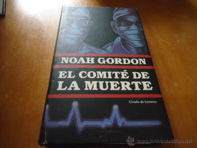 Libros: LIBRO DE NOAH GORDON, EL COMITE DE LA MUERTE - Foto 1