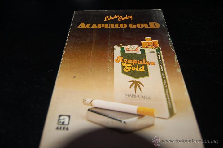 Libros: ACAPULCO GOLD. EDWIN CORLEY. ED ALFA. - Foto 1