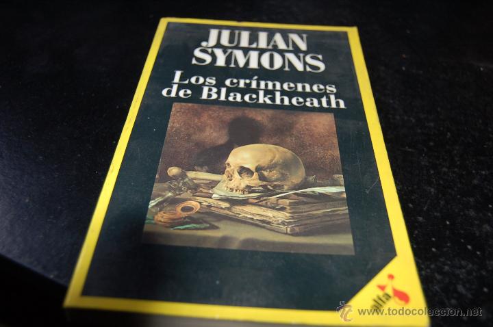 Libros: LOS CR&Iacute;MENES DE BLACKHEATH. JULIAN SIMONS. ED ALFA. - Foto 1