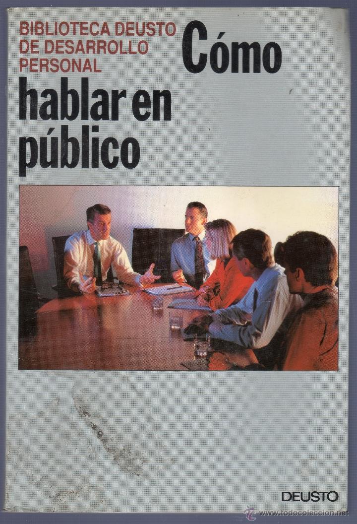 Libros: C&Oacute;MO HABLAR EN P&Uacute;BLICO. EDICIONES DEUSTO, S.A. BILBAO. 1991. - Foto 1