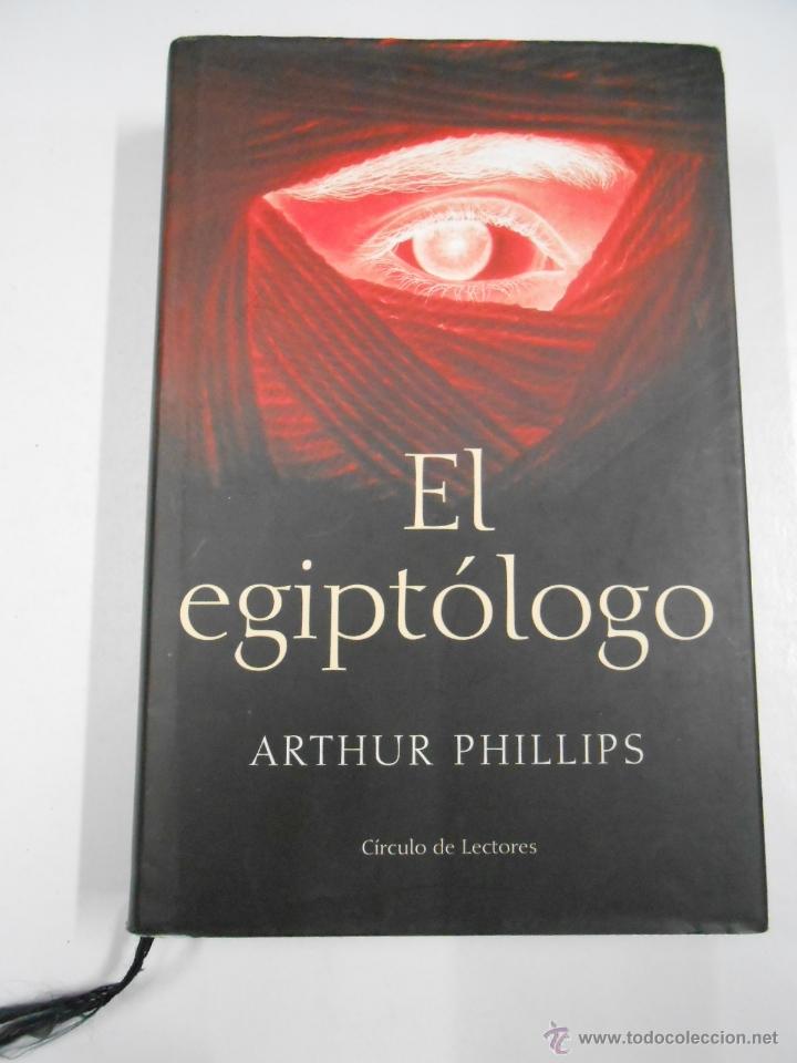 Libros: EL EGIPTOLOGO - ARTHUR PHILLIPS. TDK163 - - Foto 1