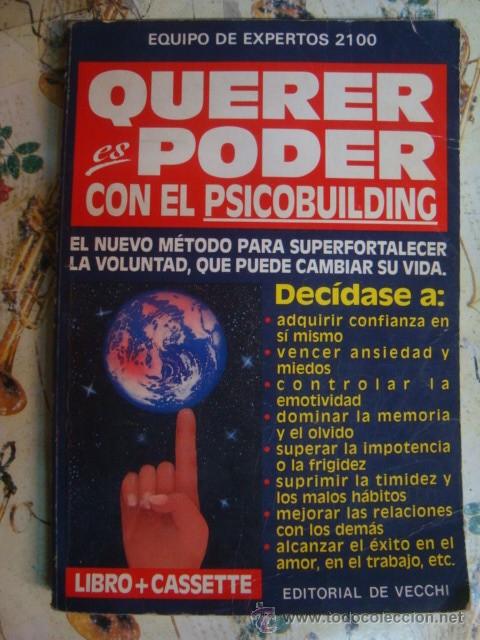 Libros: QUERER ES PODER CON EL PSICOBUILDING - DE VECCHI - VOLUNTAD / PODER / MEMORIA / ENERGIA SEXUAL - Foto 1