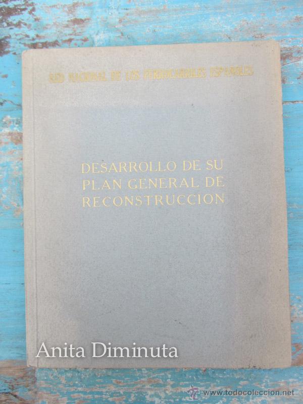 Libros: INTERESANTE Y RARO LIBRO DE RENFE - 1950 - DESARROLLO DE SU PLAN GENERAL DE RECONSTRUCCION - LIBRO 2 - Foto 2