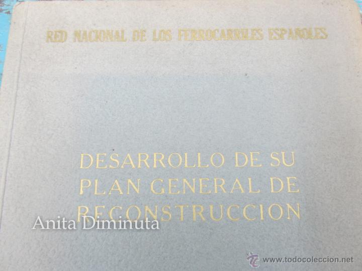 Libros: INTERESANTE Y RARO LIBRO DE RENFE - 1950 - DESARROLLO DE SU PLAN GENERAL DE RECONSTRUCCION - LIBRO 2 - Foto 3