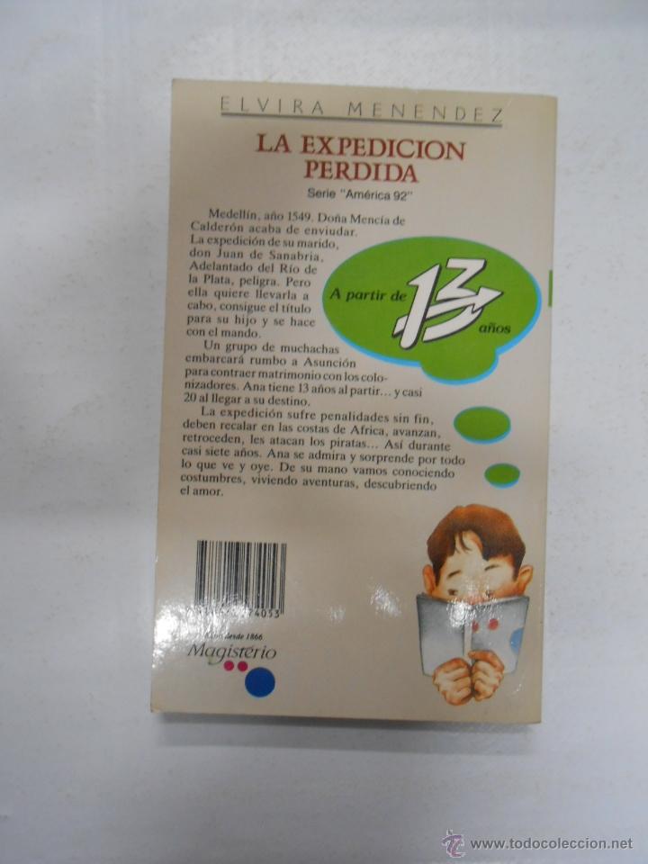 Libros: LA EXPEDICI&Oacute;N PERDIDA. ELVIRA MENENDEZ. TDK165 - - Foto 4