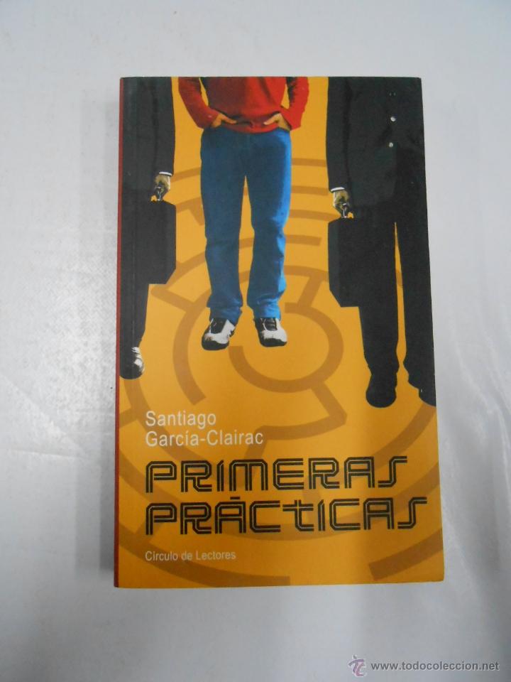 Libros: PRIMERAS PR&Aacute;CTICAS - GARC&Iacute;A CLAIRAC, SANTIAGO. TDK164 - - Foto 1