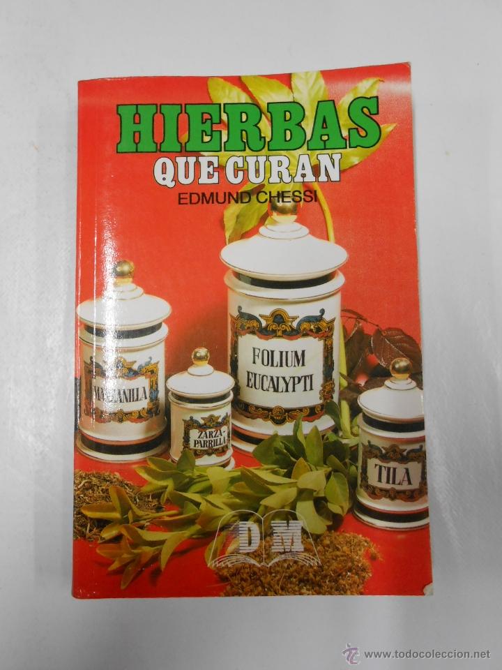 Libros: HIERBAS QUE CURAN. CHESSI, EDMUNDO. TDK165 - - Foto 1