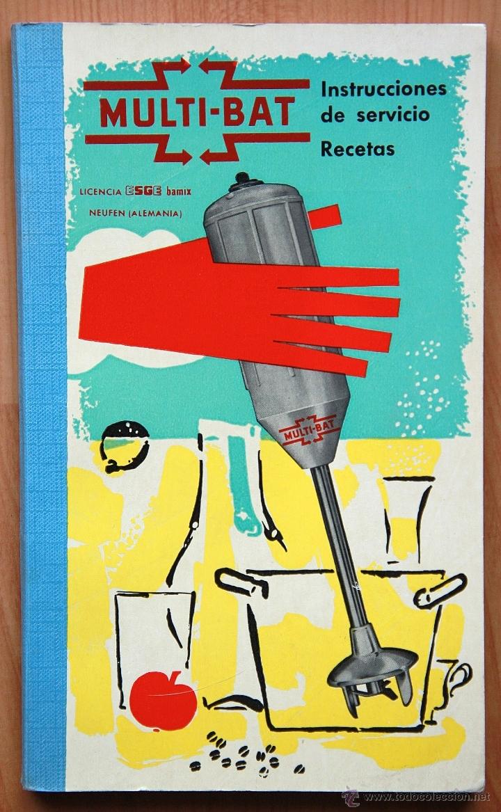 Libros: MULTI-BAT. INSTRUCIONES DE SERVICIO Y RECETAS. A&Ntilde;O 1969 - Foto 1