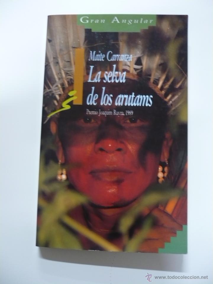 Libros: LA SELVA DE LOS ARUTAMS - MAITE CARRANZA. TDK45 - - Foto 1