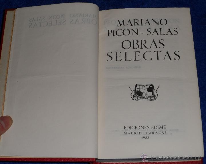 Libros: Obras Selectas - Mario Picon-Salas - Ediciones Edime (1&ordf; edici&oacute;n 1953) - Foto 2