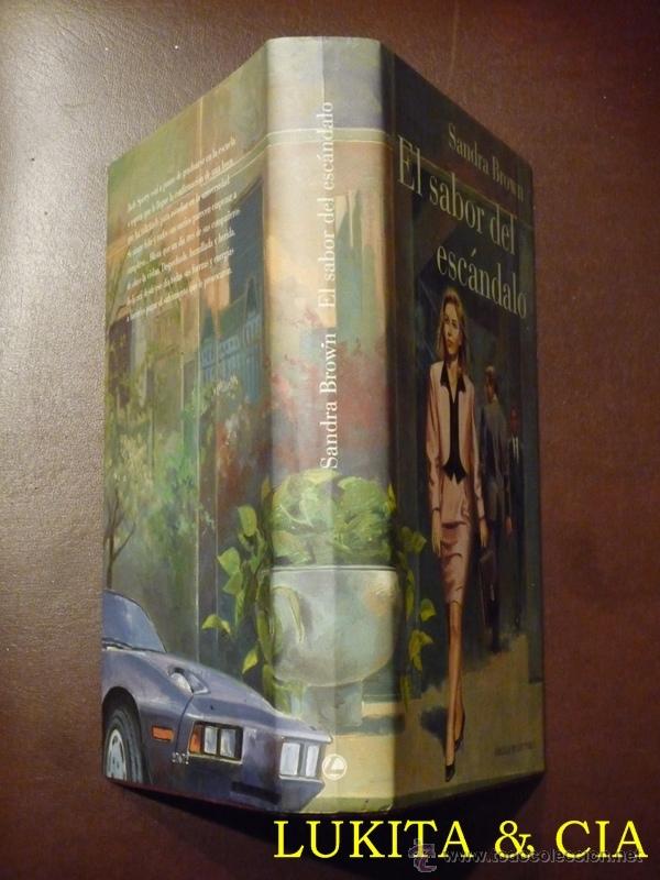 Libros: EL SABOR DEL ESC&Aacute;NDALO -SANDRA BROWN - Foto 3