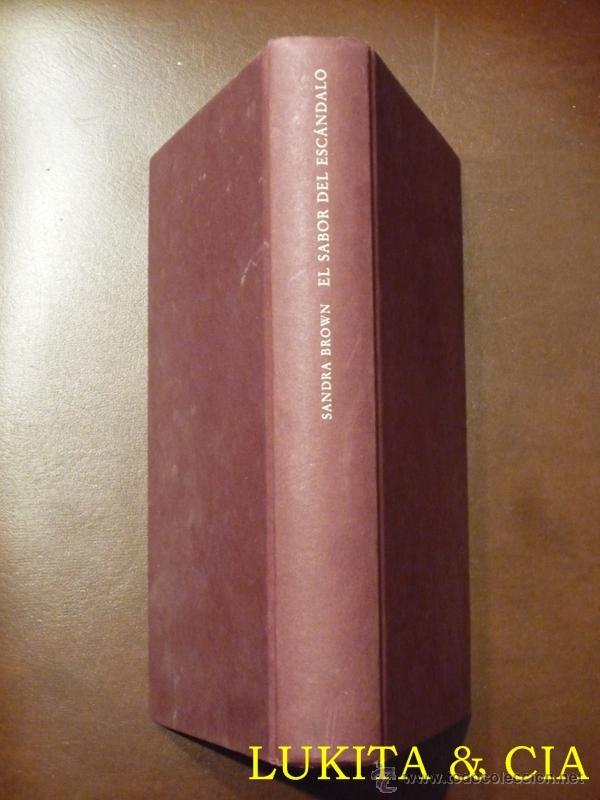 Libros: EL SABOR DEL ESC&Aacute;NDALO -SANDRA BROWN - Foto 6