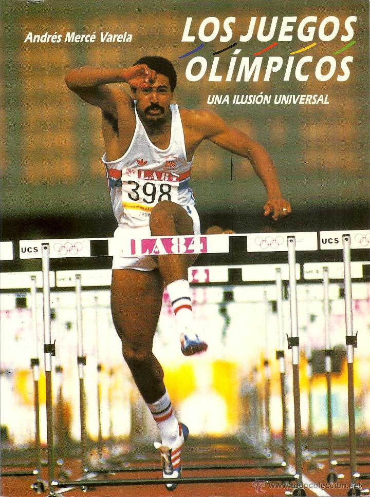 Libros: LIBRO DE ANDR&Eacute;S MERC&Eacute; VARELA: LOS JUEGOS OL&Iacute;MPICOS, UNA ILUSI&Oacute;N UNIVERSAL - Foto 1