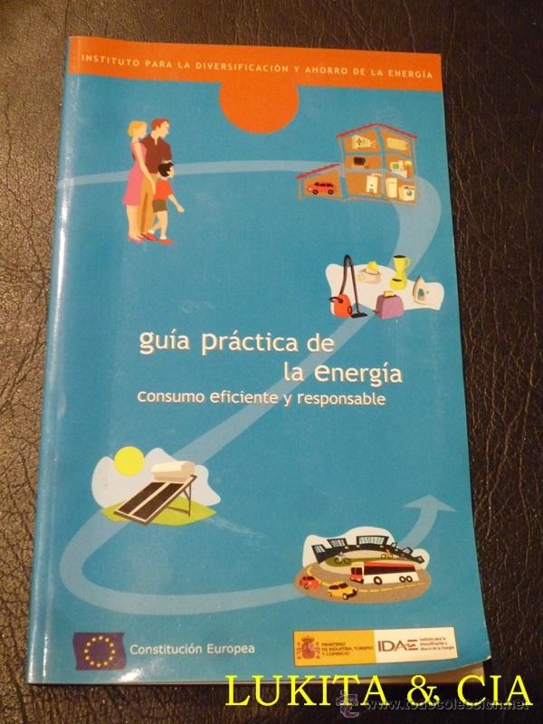 Libros: GU&Iacute;A PR&Aacute;CTICA DE LA ENERG&Iacute;A - IDAE 2004 - Foto 1