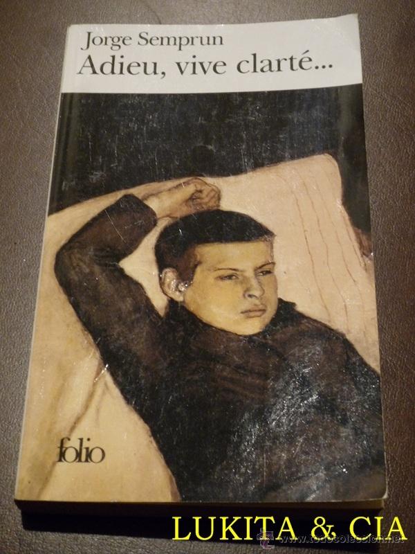 Libros: ADIEU, VIVE CLART&Eacute; - JORGE SEMPRUN - Foto 1