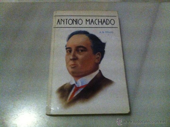 Libros: LIBRO BIOGRAFIA ANTONIO MACHADO A.B.TELLO VILMAR EDICIONES - Foto 1