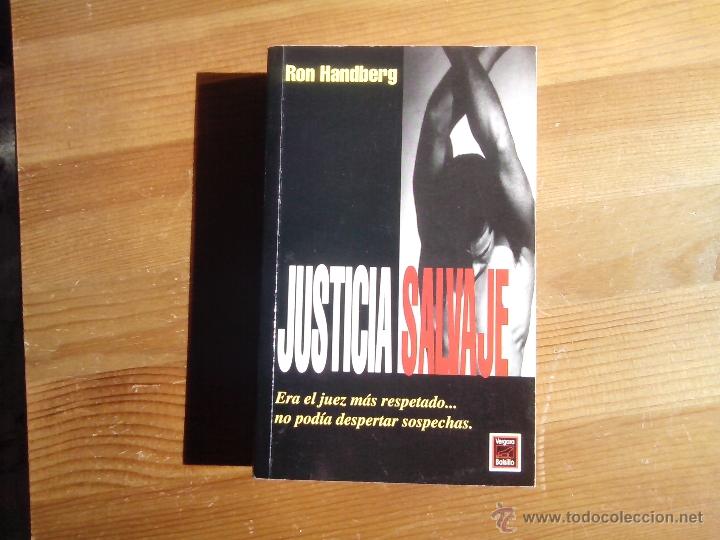 Libros: LIBRO - JUSTICIA SALVAJE - RON HANDBERG - Foto 1
