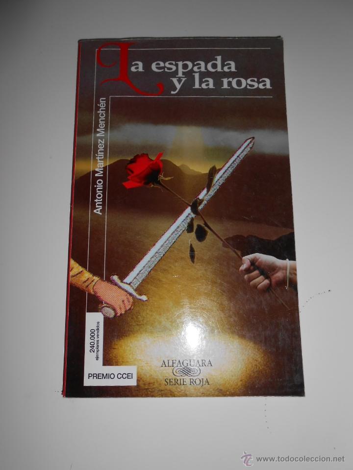 Libros: LA ESPADA Y LA ROSA. ANTONIO MART&Iacute;NEZ MENCH&Eacute;N. TDK171 - - Foto 1