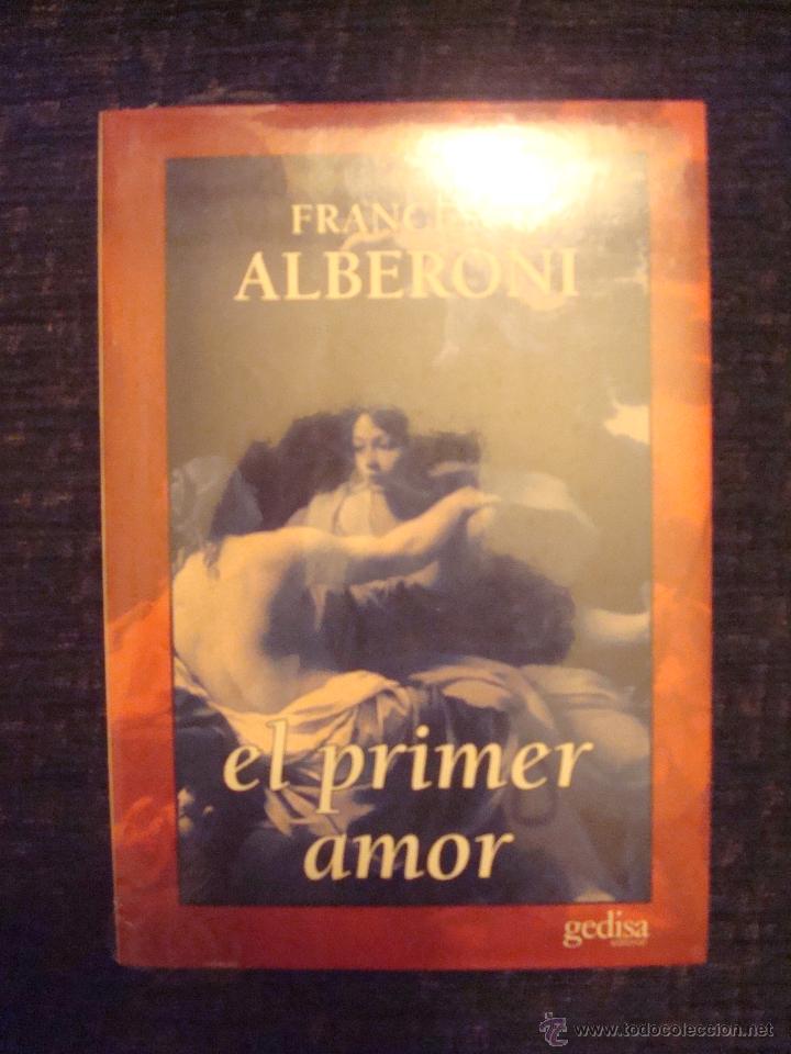 Libros: EL PRIMER AMOR - FRANCESCO ALBERONI &iexcl;NUEVO! - Foto 1