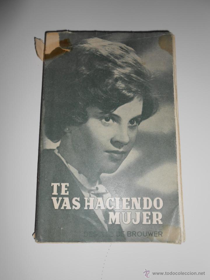 Libros: TE VAS HACIENDO MUJER. DESCLEE DE BROUWER. TDK172 - - Foto 1