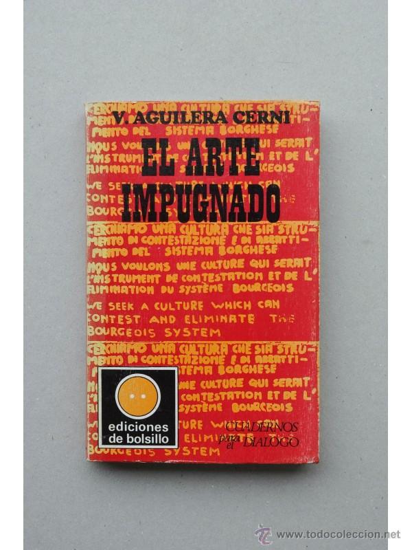 Libros: El arte impugnado - AGUILERA CERNI, Vicente - Foto 1