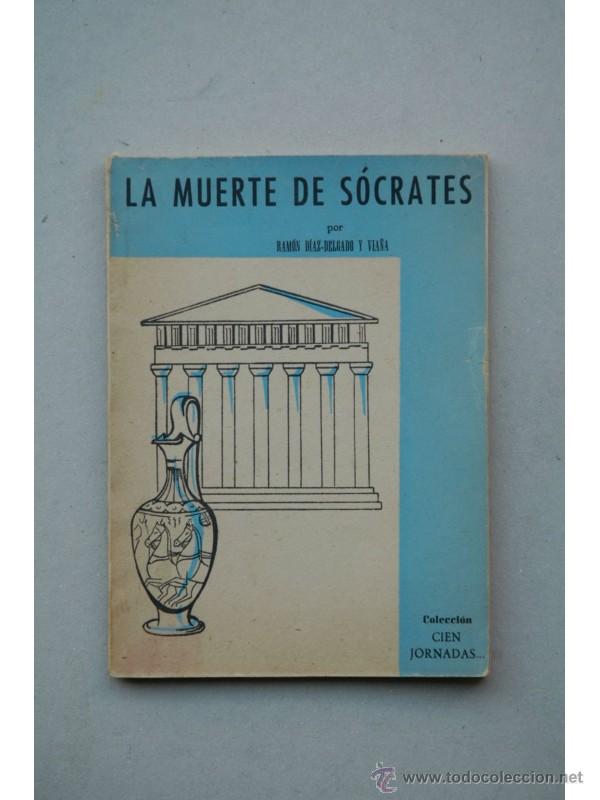 Libros: La muerte de S&oacute;crates - D&Iacute;AZ-DELGADO Y VIA&Ntilde;A, Ram&oacute;n - Foto 1