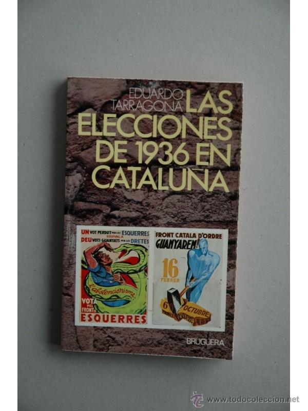 Libros: Las elecciones de 1936 en Catalu&ntilde;a - TARRAGONA, Eduardo - Foto 1