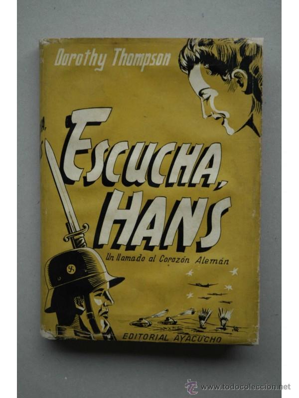 Libros: Escuha, Hans : un llamado al coraz&oacute;n alem&aacute;n - THOMPSON, Dorothy - Foto 1
