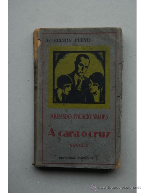 Libros: Cara o cruz : novela - PALACIO VALD&Eacute;S, Armando - Foto 1