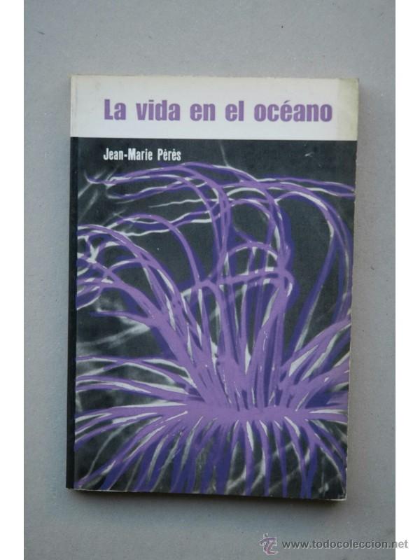 Libros: La vida en el oc&eacute;ano - P&Egrave;R&Eacute;S, Jean-Marie - Foto 1