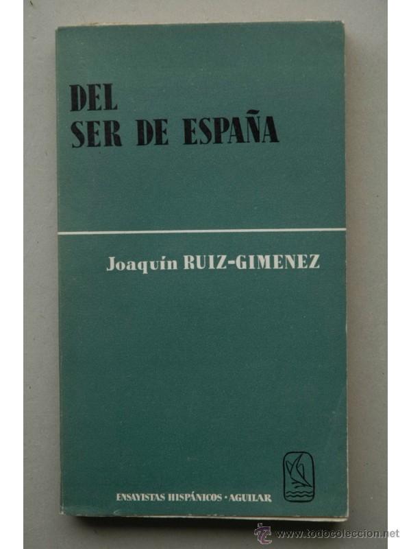 Libros: Del ser de Espa&ntilde;a - RUIZ-GIM&Eacute;NEZ CORT&Eacute;S, Joaqu&iacute;n - Foto 1