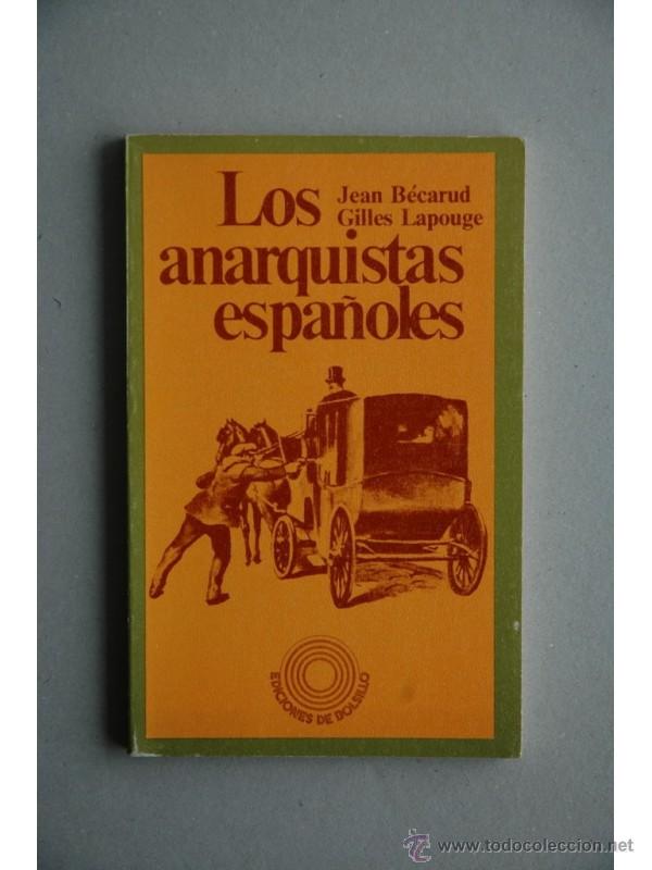 Libros: Los anarquistas espa&ntilde;oles - B&Eacute;CARUD, Jean - Foto 1