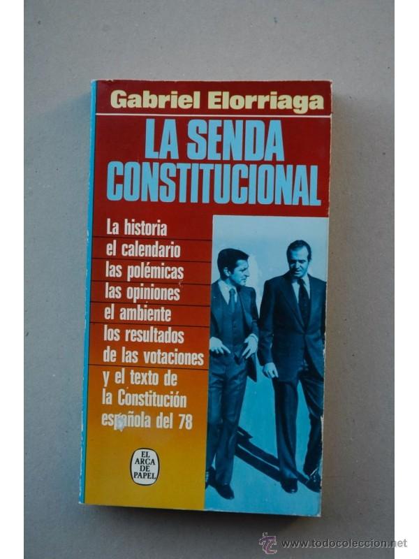 Libros: La senda constitucional - ELORRIAGA, Gabriel - Foto 1